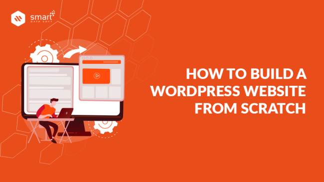 How to Build a WordPress Website from Scratch